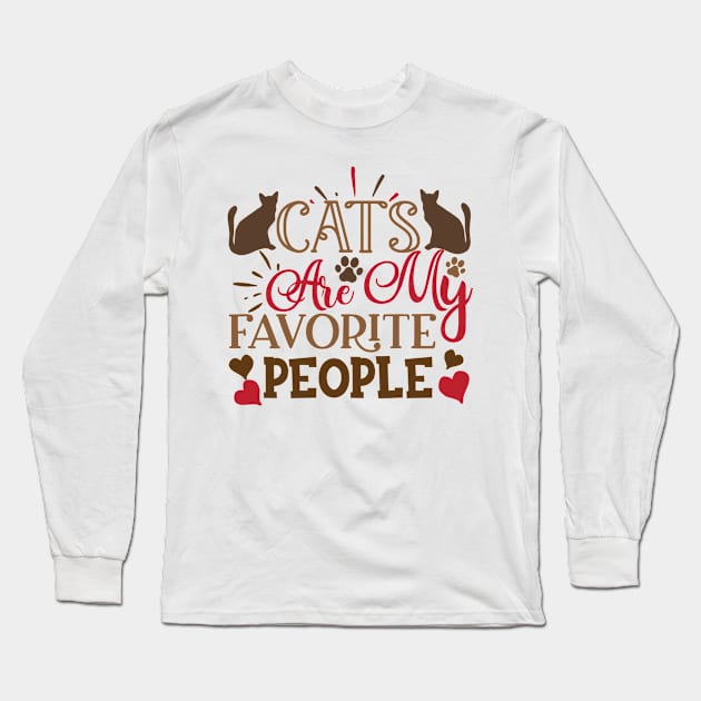 Cats Are My Favorite People Long Sleeve T-Shirt by P-ashion Tee